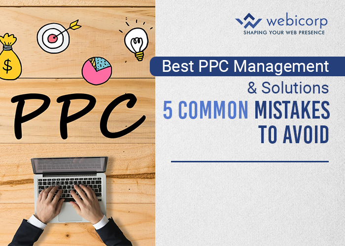 Best PPC Management & Solutions - 5 Common Mistakes To Avoid | PPC management company India